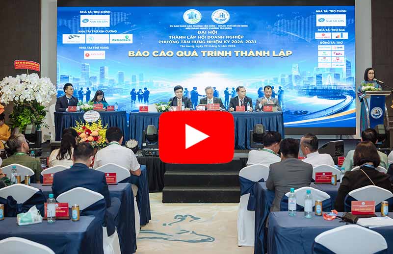 Video giới thiệu quá trình hình thành Hội Doanh nghiệp phường Tân Hưng nhiệm kỳ 2026–2031