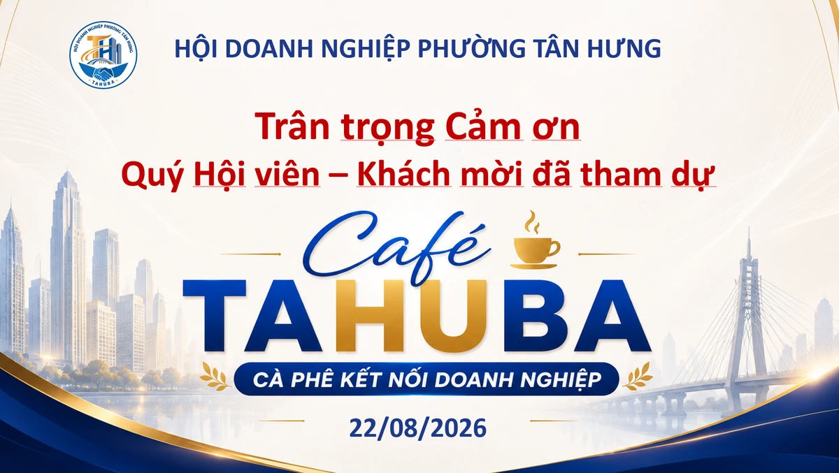 Café TAHUBA ngày 22/08/2026: Kết nối Hội viên, mở rộng hợp tác giữa các nhóm ngành nghề