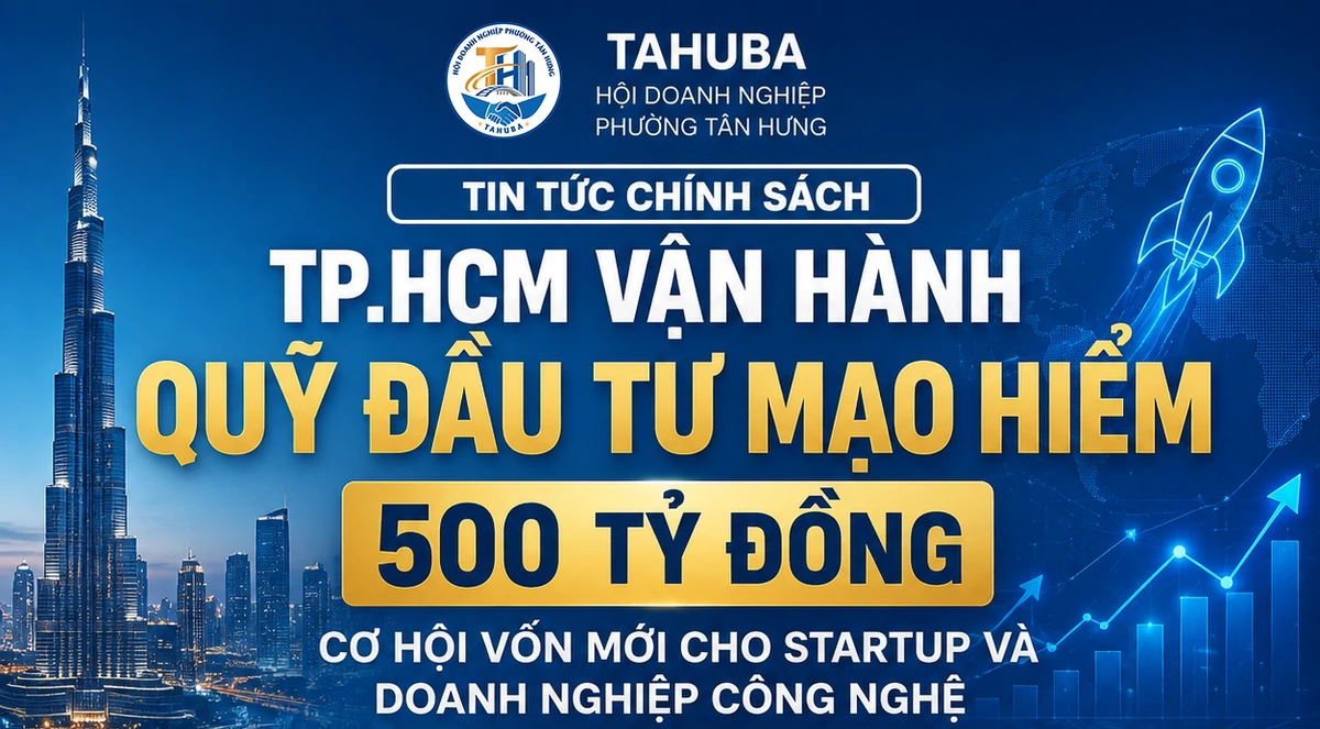 TP.HCM vận hành Quỹ đầu tư mạo hiểm 500 tỷ đồng: Cơ hội vốn mới cho startup và doanh nghiệp công nghệ